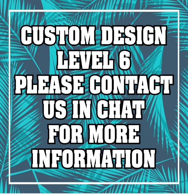 Custom Design Level 6